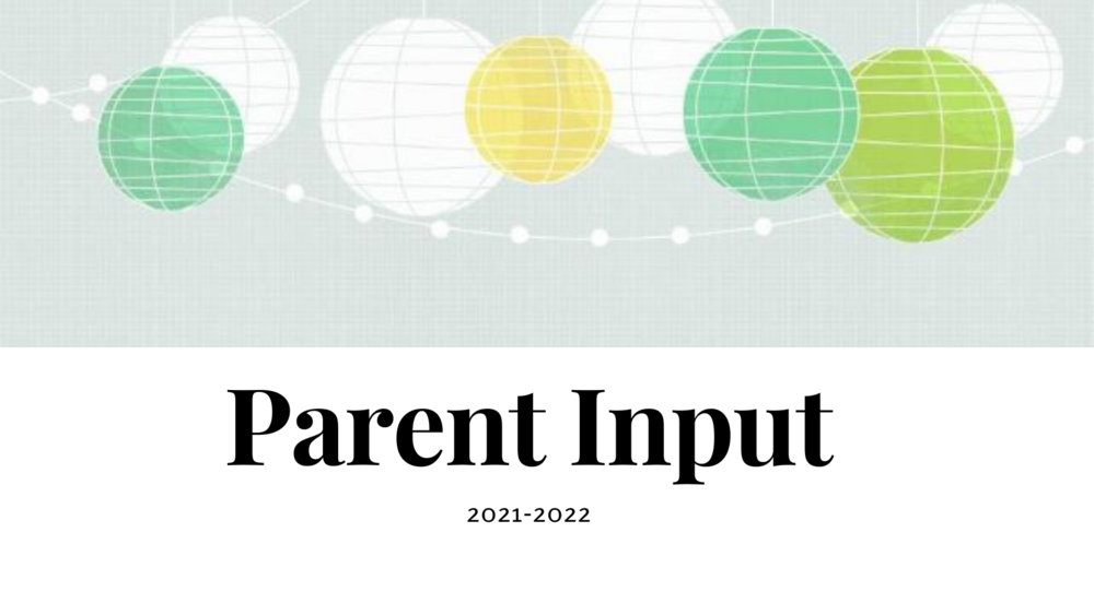 Parent Input