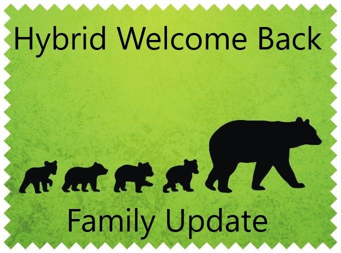 Hybrid Welcome Back Family Update